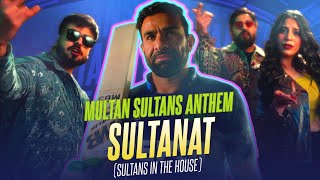 Sultanat Sultans In The House  Multan Sultans Official Anthem 2024 [upl. by Nimajaneb]