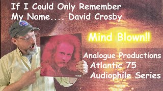 David Crosby  If I Could Only Remember My Name Analogue Productions My mind was blown [upl. by Primavera]