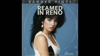 Banned Vinyl  Reamed In Reno [upl. by Enyalb]