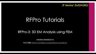 RFPro3 3D EM Analysis with FEM [upl. by Soluk]