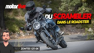 ZONTES 125 GK  du Scrambler dans le roadster   MOTORLIVE [upl. by Hoon]