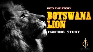 BOTSWANA LION HUNT  intothestory  huntingstory  Vettakathakal  vettakathakalmalayalam [upl. by Rosen513]