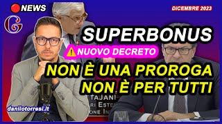 NUOVO DECRETO SUPERBONUS ultime notizie  modifiche alla cessione del credito e NO proroga condomini [upl. by Anitsyrk]