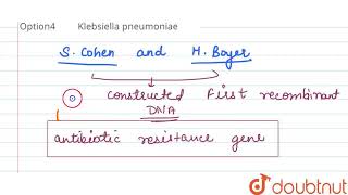 The construction of the first recombinant DNA emerged with the idea of linking an antibiotic res [upl. by Oliver]