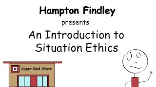 An Introduction to Situation Ethics [upl. by Aened]