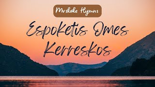 Espoketis Omes Kerreskos  Mvskoke Hymns [upl. by Yduj140]