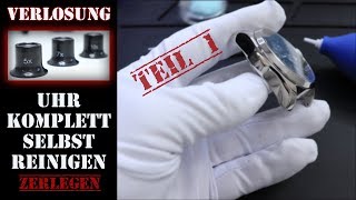 Uhr selber reinigen  restaurieren  aufarbeiten  aufbereiten  Revision DIYUhrenbauer  Tutorial [upl. by Elfont]