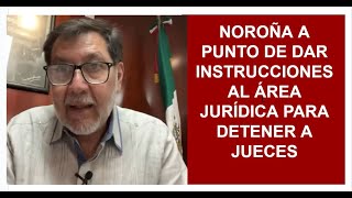 NOROÑA A PUNTO DE DAR INSTRUCCIONES AL ÁREA JURÍDICA PARA DETENER A JUECESnoroña NOTICIAS SHORTS [upl. by Sidalg]