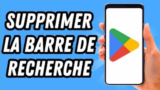 Comment supprimer la barre de recherche sur Play Store GUIDE COMPLET [upl. by Anahc]