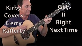 Get It Right Next Time Cover Gerry Rafferty [upl. by Erelia]