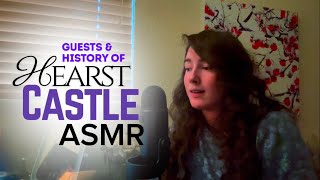 ASMR  History of the Hearst Castle  Soft spoken calm and relaxing whispers [upl. by Anissa933]