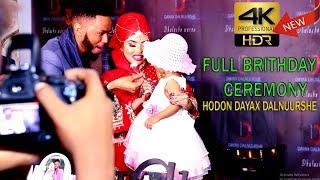 HODAN DAYAX DALNUURSHE  2018 FULL BRITHDAY CEREMONY  OFFICAL VIDEO SONG 4K [upl. by Jermayne]