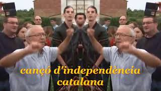 Catalan Independence Song Cançó dindependència Catalana [upl. by Elleirbag]