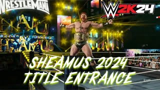 WWE 2K24 CUSTOM ENTRANCE SERIES 10 SHEAMUS 2024 TITLE ENTRANCE LINK TUTORIAL IN THE DESCRIPTION [upl. by Anet]