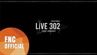 2016 LEE HONG GI LIVE 302 IN SEOUL SPOT [upl. by Juanne13]