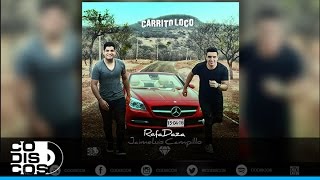 Rafa Daza amp Jaime Luis Campillo  Carrito Loco  Audio [upl. by Nirihs778]