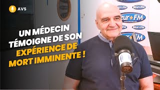 AVS Un médecin témoigne de son expérience de mort imminente   Dr Gérard Dupeyrat [upl. by Nottus]