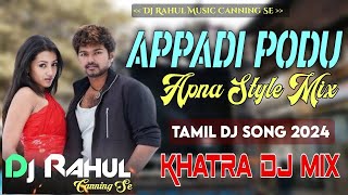 Appadi Podu Dj Song  Tamil Dj Song  Viral Dj Song  Dance Mix  Appadi Podu Dj  Dj Rahul Music [upl. by Burnsed]