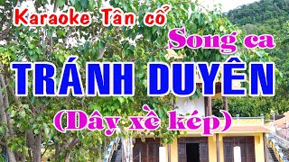 Karaoke tân cổ TRÁNH DUYÊN  SONG CA [upl. by Anatole]