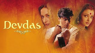 Devdas Full HD Bollywood Movie 🍿 [upl. by Lauryn]