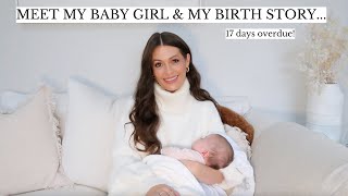 MEET MY BABY GIRL amp BIRTH STORY 17 days overdue [upl. by Hawkie]