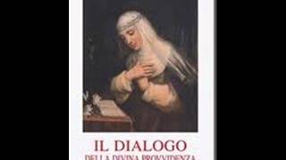 Il dialogo della Divina Provvidenza Santa Caterina da Siena 6 [upl. by Eulaliah436]