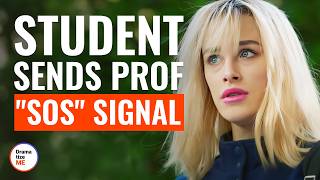 Student Sends Prof quotSOSquot Signal  DramatizeMe [upl. by Ajnotal819]