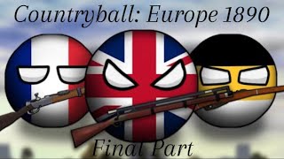 Countryball Europe 1890 Gameplay Final Part [upl. by Spector546]