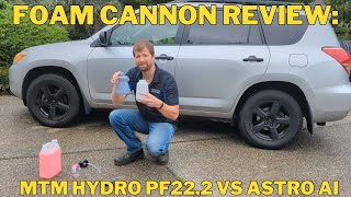 Car Detail Foam Cannon Product Comparison amp Review MTM Hydro PF 222 VS Astro AI [upl. by Rednav]