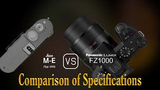 Leica ME Typ 240 vs Panasonic Lumix FZ1000 II A Comparison of Specifications [upl. by Carmel874]