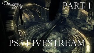 Demons Souls PS3 Livestream  Part 1 [upl. by Sauveur]