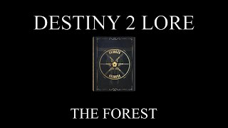 Destiny 2 Lore  The Beaten Path  The Forest [upl. by Yecaj]