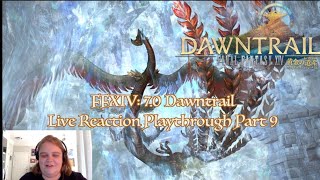 FFXIV 70 Dawntrail Playthrough Live Reaction Part 9 [upl. by Ambert454]