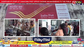 SHORTAGE OF STAFF AT CANACONA POST OFFICE CAUSING INCONVENIENCE TO THE PUBLIC [upl. by Hardie]