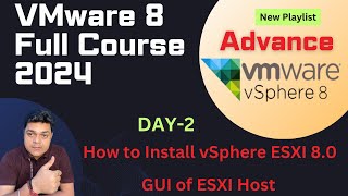 Advanced VMware vSphere 8 Class 2  How to Install ESXI Host 80 Step by step guide [upl. by Yelyah]