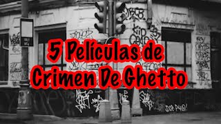 5 Películas de Crimen De Ghetto  CULTO TERROR [upl. by Jaquenetta]