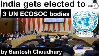 India gets elected to three United Nations ECOSOC bodies UPSC GS Paper 2 International Institutions [upl. by Brause]