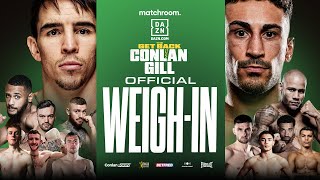 Michael Conlan Vs Jordan Gill Plus Undercard Weigh In [upl. by Hey]