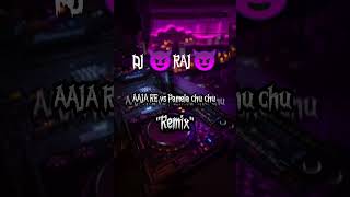 AAJA RE vs Pamela chu chu remix 2023 [upl. by Kial84]