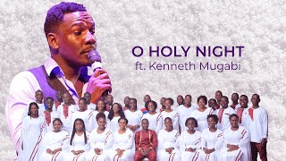 O Holy Night  The Cherubim CC ft Kenneth Mugabi [upl. by Scheider600]