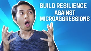 Build Resilience Against Constant Microaggressions [upl. by Asirret]