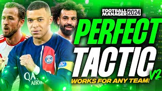 FM24 PERFECT TACTIC V2 For ANY TEAM 98 WIN RATE  FM24 Tactics  Football Manager 2024 Tactics [upl. by Yesnel]