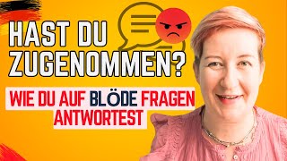 Wie du auf BLÖDE Fragen reagierst  B1 B2 C1 C2  Deutsch mit Marija [upl. by Baudoin]