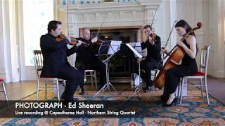 Photograph  Ed Sheeran  Northern String Quartet Official [upl. by Harol]