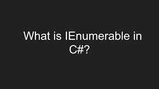 What is IEnumerable in C [upl. by Gabel]