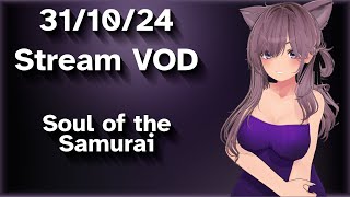 NO MIC 31102024 Stream VOD  Soul of the Samurai [upl. by Meer]