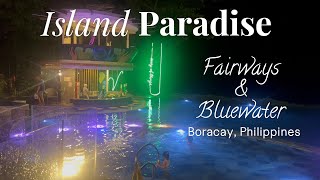 4K 🇵🇭 Boracay Philippines Fairways and Bluewater Resort Tour 🇵🇭☀️⛱️🏖️🌴🍹🐠🍍🍋‍🟩🥭 [upl. by Fairfax]