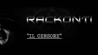 Rackonti ft Lallo Circosta  quotIl censorequot [upl. by Halihs]