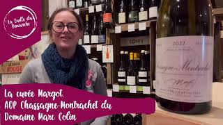 Le ChassagneMontrachet cuvée Margot du Domaine Marc Colin [upl. by Kemeny]