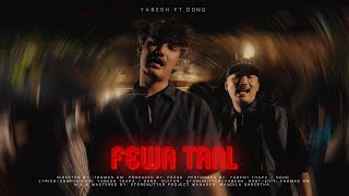 Yabesh Thapa  Fewataal feat DONG [upl. by Nogas638]